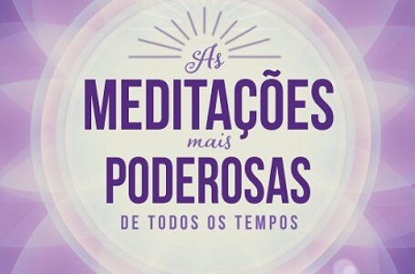 “As meditações mais poderosas de todos os tempos” com 28 práticas de autocura